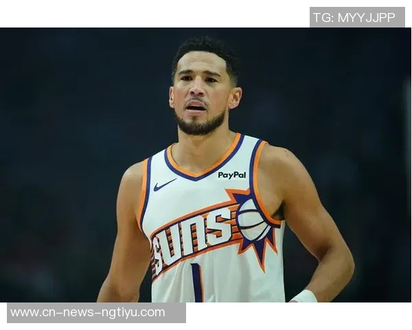 布克强调球队天赋与正确打法的重要性坚持不懈追求胜利